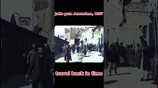 jaffa gate Jerusalem 1897 shorts facts [upl. by Cost]