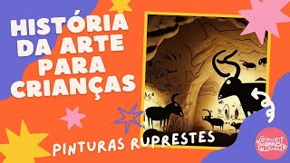 HISTÓRIA DA ARTE PARA CRIANÇAS  PINTURAS RUPRESTES  CRIANÇAS INTELIGENTES [upl. by Eula688]