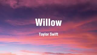 Taylor Swift  Willow Lyric video [upl. by Enelez199]