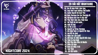 Liên Khúc 20 Bài Hát Nightcore  Full Track Nhạc Remix Hot Trend Tiktok 2024 [upl. by Hannaoj]