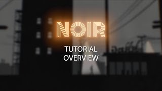 Noir Tutorial  Overview [upl. by Donoho]