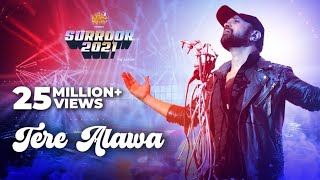 Tere Alawa Official Video  Surroor 2021 The Album  Himesh Reshammiya [upl. by Darnok]