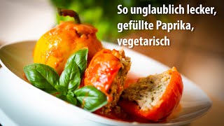 Gefüllte Paprika Vegetarisch Rezept von Schwiegermutter [upl. by Arima488]