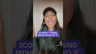 SCORPIO RISING LEO MIDHEAVEN Astrology Zodiac Scorpio Leo Midheaven [upl. by Ayhtak]