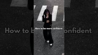 How to be more confident shorts trending aesthetics fypシ゚viral [upl. by Trebron]