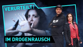 Im Drogenrausch  Verurteilt  Der Gerichtspodcast [upl. by Jehoash]