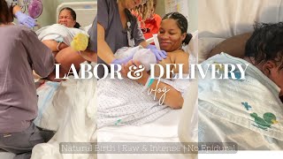 LABOR amp DELIVERY VLOG  RAW amp INTENSE  No Epidural  Natural Birth [upl. by Greeley]