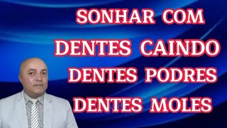 SONHAR COM DENTES  DENTES MOLES DENTES CAINDO DENTES PODRE VEJA NESSE VÍDEO O SIGNIFICADO [upl. by Abisha]