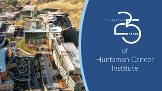 Celebrating 25 Years of Huntsman Cancer Institute [upl. by Arihday]