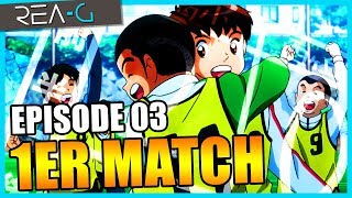 LE TOUT 1er MATCH  CAPTAIN TSUBASA 2018 ÉPISODE 03 REAG 17 [upl. by Searby]