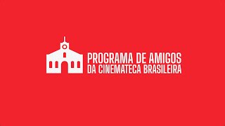 Conheça o Programa de Amigos da Cinemateca Brasileira [upl. by Nanek988]