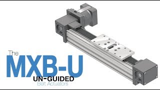 MXBU Unguided Belt Driven Actuator [upl. by Tnaryb]