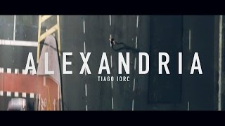 TIAGO IORC  Alexandria Clipe Oficial [upl. by Ohnuj]