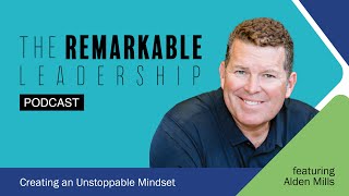 Creating an Unstoppable Mindset with Alden Mills [upl. by Haelhsa958]