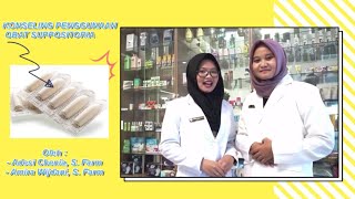 KONSELING PENGGUNAAN OBAT SUPPOSITORIA oleh Apoteker 34 sore [upl. by Fortin265]