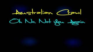 Australian Crawl Oh No Not You Again  Karaoke [upl. by Naresh318]