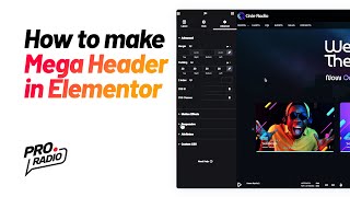 How to build a Mega Header with Elementor in Pro Radio WordPress Theme [upl. by Favian]