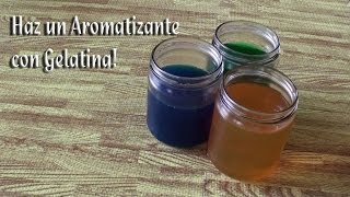 Como hacer un aromatizante con gelatina [upl. by Gosselin]