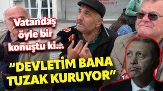 quotDEVLETİM BANA TUZAK KURUYORquot KORKUSUZ SOKAK RÖPORTAJLARI VATANDAŞ ÖYLE BİR KONUŞTU Kİ [upl. by Emerej368]