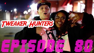 Tweaker Hunters  Episode 80  Oklahoma Edition Part 3 [upl. by Lectra83]