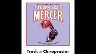 Roy D Mercer  Volume 3  Track 3  Chiropractor [upl. by Godiva]