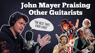 John Mayer Praising Other Guitarists [upl. by Ylrebme394]