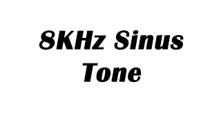 8KHz Sine Wave Test Tone 1 Hour [upl. by Lorinda]