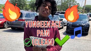 Yungeen Ace  Pain clean [upl. by Niatirb]