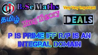 P is prime iff RP is an Integral domain in TamilTheorems on IdealsAbstract Algebra BSc Maths [upl. by Dublin145]