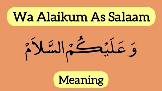 Waalaikumsalam Warahmatullahi Wabarakatuh and Wa Alaikum Assalam Meaning [upl. by Kovacs]