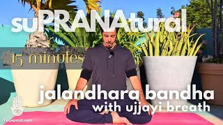 How To Do Jalandhara Bandha  A Practice With Ujjayi Breath [upl. by Aslehc526]