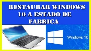 ✅ Como RESTAURAR O RESTABLECER WINDOWS 10 A ESTADO DE FABRICA [upl. by Sheply]