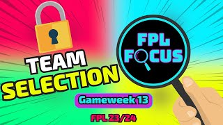 FPL 2324  GAMEWEEK 13 TEAM SELECTION [upl. by Islehc]