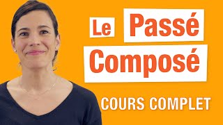 Le Passé Composé  Cours Complet en Français [upl. by Nylg554]