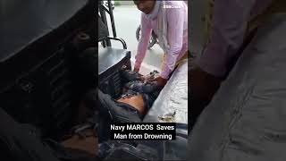 Indian Navy MARCOS Saves Man from Drowning [upl. by Aland807]