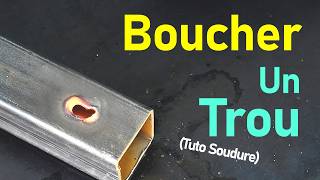 Boucher un Trou en soudure à larc Plusieurs techniques [upl. by Aynekal]