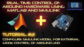 TUTORIAL 2 CONFIGURE SIMULINK MODEL FOR EXTERNAL MODE CONTROL OF ARDUINO UNO [upl. by Namus]