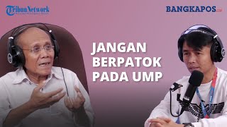 Jangan Berpatok Pada UMP Perusahaan Perlu Perhatikan Upah Pekerjannya [upl. by Cid]