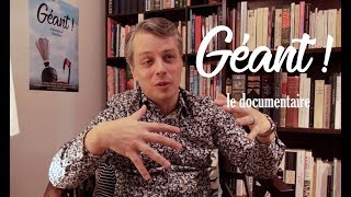 Géant le documentaire Présentation [upl. by Nallac74]