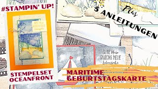 Maritime Geburtstagskarte basteln  Stempelset OCEANFRONT  Stampin Up  plus 5 Anleitungen GRATIS [upl. by Caplan599]