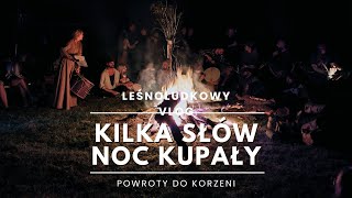 Kilka słów ode mnie i Noc Kupały Leśnoludkowy vlog ep 04 [upl. by Michael]