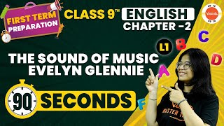 The Sound of MusicEvelyn Glennie Summary One Shot 90 Seconds  CBSE Class 9 English Chapter2 [upl. by Afas724]