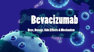 Bevacizumab  Uses Dosage Side Effects and Mechanism  Avastin [upl. by Concoff]