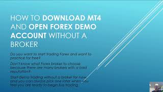 How To Download MT4 and Open Forex Demo Account Without a Broker [upl. by Quin57]