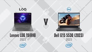 Lenovo LOQ 15IRH8 vs Dell G15 5530 2023 [upl. by Lilyan577]