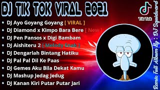 DJ IKLAN AYO GOYANG GOYANG DUMANG TIKTOK VIRAL  REMIX TERBARU 2021  DJ AYO GOYANG GOYANG DUMANG [upl. by Notnek]