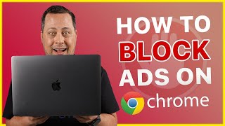 How to block ads on Google Chrome  The Ultimate Tutorial [upl. by Luben]