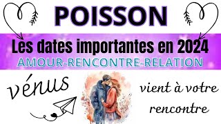 ♓ Astrologie poisson année2024 Les dates importantes pour vous en 2024 Amour rencontre [upl. by Nailimixam855]