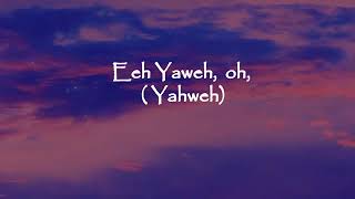 Eh Yahweh kuMama papa eeeehh  lyrics [upl. by Vincents]