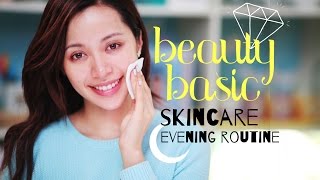 BEAUTY BASIC  Skin Care  Evening Routine [upl. by Hnahc]